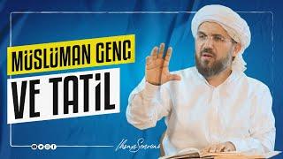 Müslüman Genç ve Tatil I İhsan ŞENOCAK