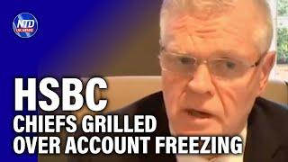 HSBC chiefs grilled over account freezing | NTD UK News
