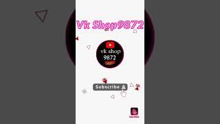 Vk shop9872 #shorts #viral @Vkshop9872