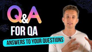 Ultimate QA Q&A: Expert Answers to Your Questions | Software Testing Tips, Tricks & Insights!