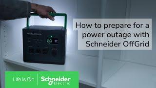 Stay Prepared with Schneider OffGrid for Power Outages | Schneider Electric