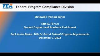 Back to the Basics: Title IV, Part A Federal Program Requirements