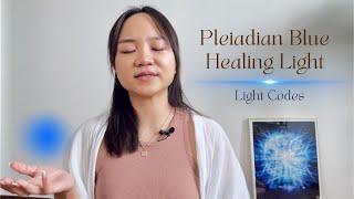 Pleiadian Blue Healing Light | Light Language Activation