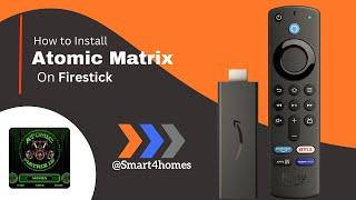 How to Install Atomic Matrix Kodi Build on FireStick?