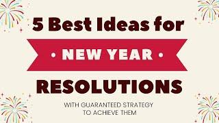 5 Best Ideas for New Year Resolutions 2022 for Students | Guaranteed Strategy to Achieve Them