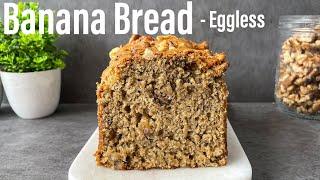 EGGLESS Banana Bread | Worlds best Eggless Banana Bread recipe | Soft & Moist Banana Bread