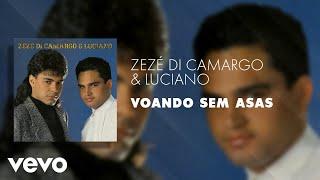 Zezé Di Camargo & Luciano - Voando Sem Asas (Áudio Oficial)