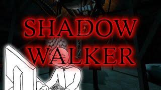 Entropy: Zero 2 Workshop map - Shadow Walker - Full walkthrough with comment