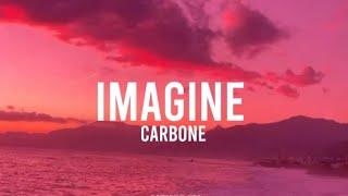 IMAGINE - carbone (lyrics officiel)