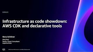 AWS re:Invent 2023 - Infrastructure as code showdown: AWS CDK and declarative tools (COM213)