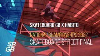 LIVE | Skateboard GB X Habito National Championships 2022 - Skateboard Street Final