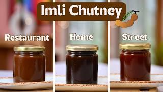 Tamarind Chutney 3 Ways | चाट समोसा वाली मीठी चटनी | खट्टी मीठी इमली की चटनी | Kunal Kapur Recipe