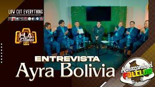 CAP. 1  Entrevista AYRA BOLIVIA - ️H.A. ESTUDIOS - ️LOW CUT EVERTHING