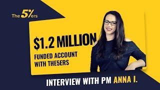 A $1.2 Million Funded Trader With The5ers - Interview With Forex Prop Trader Anna Ikerte From the UK