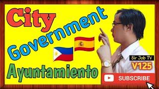 What Is Ayuntamiento? | City Government | Sir Job TV | 125