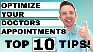 MAXIMIZE Your Medical Care (Improve Your Health - Make The Most Of Your Doctors Appointments)