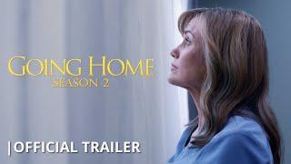 "Going Home" Season 2 | Official Trailer