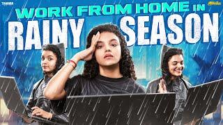 Work From Home In Rainy Season  | Ft.Archana | Tamada Media