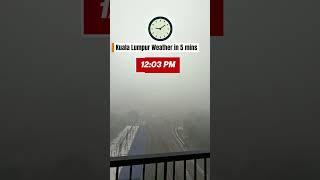 Kuala Lumpur weather in 5 minutes: Sunny, cloudy, rainy, cloudy, sunny again! Only in KL