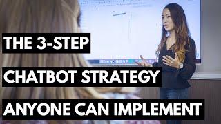 The 3-Step Chatbot Strategy Anyone Can Implement ( DigitalMarketer)