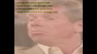 strong men create good times