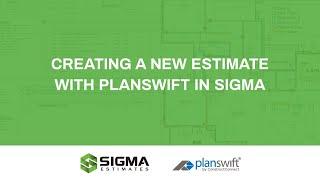 How to create a new estimate with Planswift in Sigma