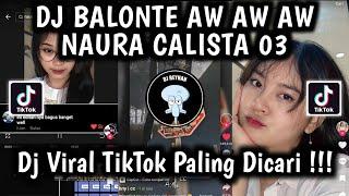 DJ FELIK FVNKY BALONTE AW AW AW AWHH NAURA CALISTA 03 EMUACHH VIRAL TIKTOK TERBARU !!!