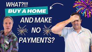 Can You Buy A Home And Make No Payments? | Naples Florida Real Estate