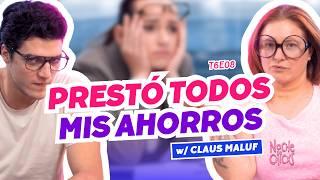 ¡Prestó Todos Mis Ahorros!  Ft. @Clausmaluf - T6E08 #chismes #finanzas