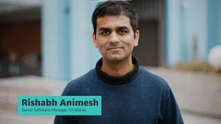 Software Development at AWS - Meet Rishabh, Senior Software Development Manager, S3 Glacier