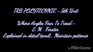 Where Angles Fear To Tread | Tamil Summary |Explained in detail | English literature | trb polytechn