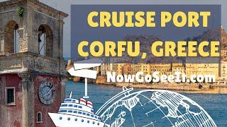 Corfu: The Cruise Port You Didn't Know You Wanted - Cruise Port Corfu, Greece