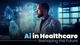 How Artificial Intelligence is Transforming Healthcare? | AI In Healthcare