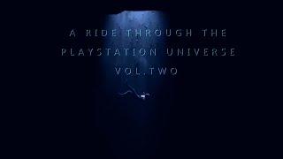 A Ride Through The PlayStation Universe Vol.2