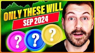 Do NOT Miss These 3 Altcoins in Sep 2024