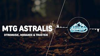 Dtrxmusic, MXRAKEE & Trusteki - MTG ASTRALIS (Ultra Slowed)