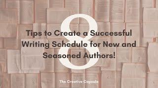 8 Ways to Create a Successful Writing Schedule as an Author to hit your writing goals!