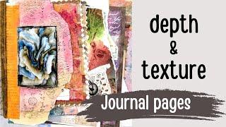 Techniques to Add Depth and Texture  Collage art journal pages