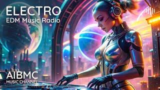  "AIBMC" Electronic Music Radio - 24/7 |  More 1K Exclusive Tracks! | More 50  Tracks Every Week!