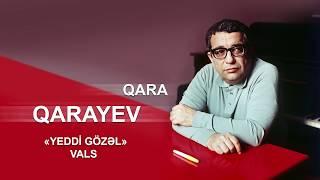 Qara Qarayev - Yeddi gözəl (vals) #qaraqarayev #garagareyev #gara #qara #karayev #karayev