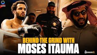 ALL-ACCESS WITH MOSES ITAUMA IN SAUDI | Usyk vs Fury 2 Fight Week | BEHIND THE GRIND 