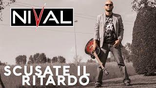 Nival -  Scusate il Ritardo