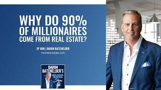 Why Do 90% Of Millionaires Come From Real Estate?