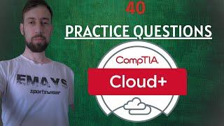 CompTIA Cloud + CV0-003 40 EXAM QUESTIONS