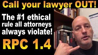 Lawyers ALWAYS violate RPC 1.4