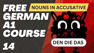 LEARN GERMAN with this FULL FREE A1 COURSE | Episode 20: Unlocking Nouns & Articles in Accusative