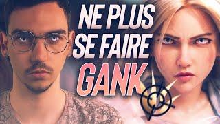 4 ASTUCES POUR NE PLUS SE FAIRE GANK