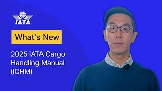 What is new in the 2025 IATA Cargo Handling Manual (ICHM) ed. 9?