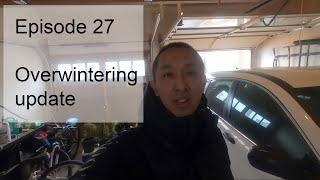 Episode 27, Overwintering update(success in garage)