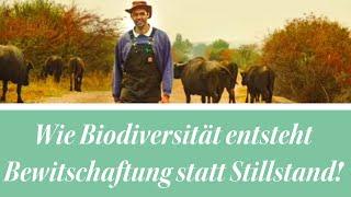 Wie Biodiversität entsteht / Bewirtschaftung statt Stillstand! Vortrag Karl Schardax